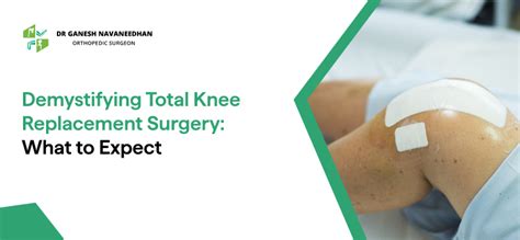 Demystifying Total Knee Replacement Surgery: What to Expect