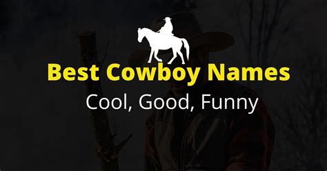 232 Best Cowboy Names - Cool, Good, Funny