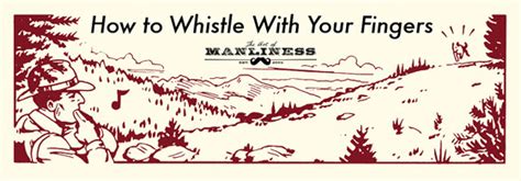 How To Whistle With Your Fingers | The Art Of Manliness