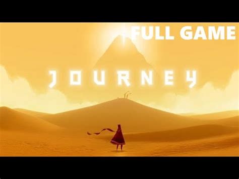 Journey (PC) Gameplay Walkthrough Full Game (1080p 60fps) - YouTube