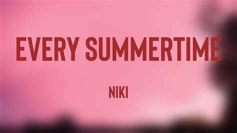 Every Summertime - NIKI (Lyrics Version) 🎙 - YouTube