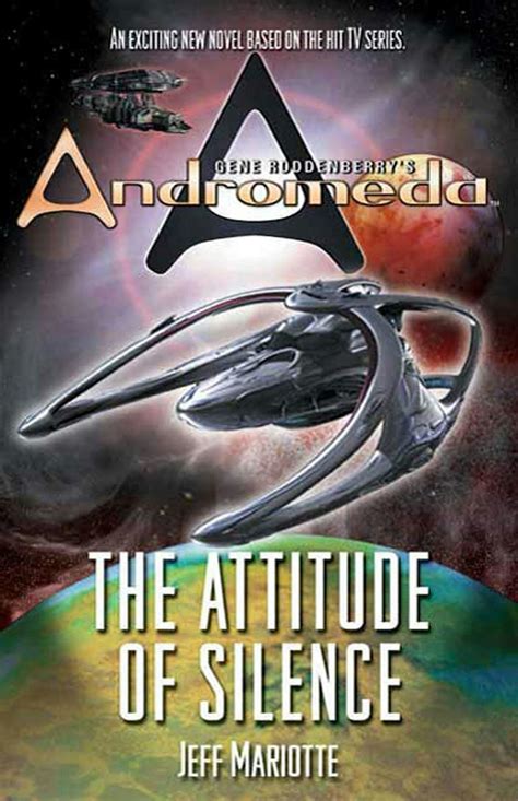 Gene Roddenberry's Andromeda: The Attitude of Silence