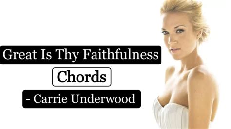 Great Is Thy Faithfulness Chords | Carrie Underwood