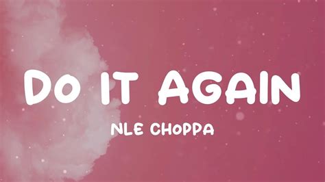 NLE Choppa - Do It Again (Lyrics) - YouTube