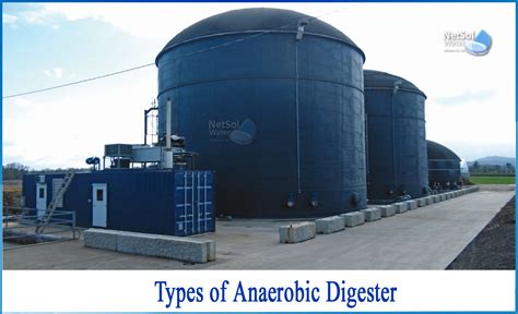 What are the different types of anaerobic digester - Netsol Water