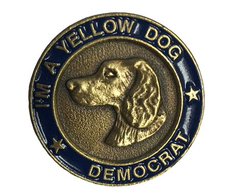 I'm a Yellow Dog Democrat Lapel Pin - #LP1008 - DemocraticStuff.com