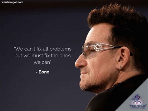 Quotes - Best 50 Quotes By Bono | Words Are God