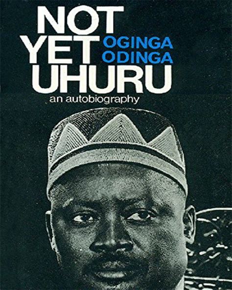 Not yet Uhuru by Jaramogi Oginga Odinga - Nuria Store