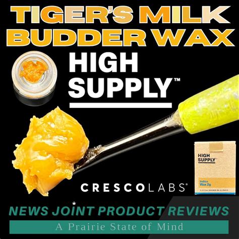 Review: Tiger’s Milk Budder Wax by High Supply - Illinois News Joint