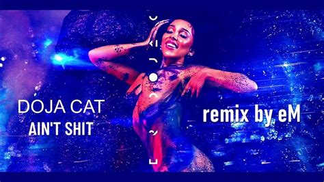 Doja Cat - Ain't Shit (remix by eM) - YouTube