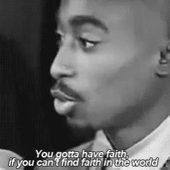 Tupac Shakur Faith GIF - Tupac Shakur Faith 2Pac Shakur - Discover & Share GIFs