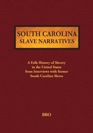 South Carolina Slave Narratives Part 3 & 4 by Work Projects Administration