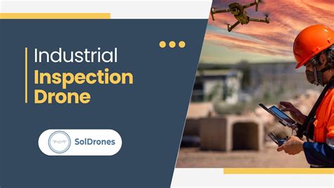 Choose the Right Industrial Inspection Drone | SolDrones