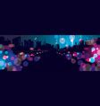 Night city with blurred lights bokeh texture Vector Image