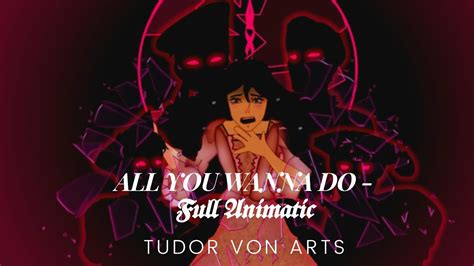 ALL YOU WANNA DO - FULL ANIMATIC (Six The Musical) - YouTube