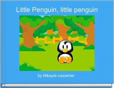 "Little Penguin, little penguin" - Free Books & Children's Stories Online | StoryJumper