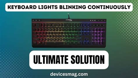 Keyboard Lights Blinking Continuously-Ultimate Solution - Devices Mag