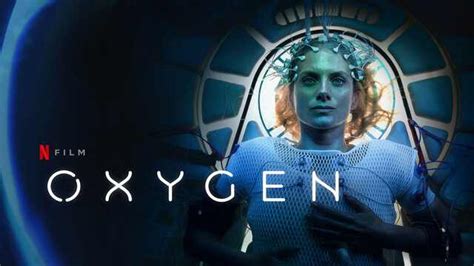 Oxygen Full Movie Watch Download online free - Netflix