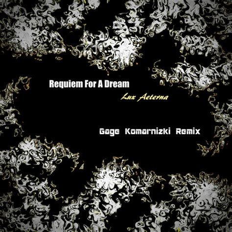 Stream Requiem For A Dream (Dance Remix) by Gage K | Listen online for free on SoundCloud