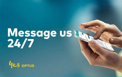 Message us 24/7 - Optus