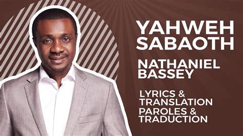 Nathaniel Bassey - YAHWEH SABAOTH -Traduction francaise (French ...