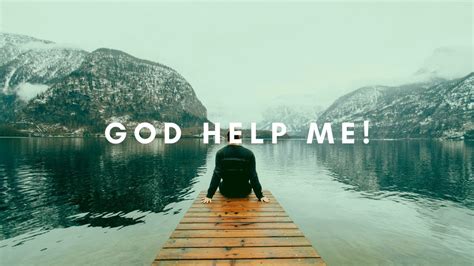 God Help Me: A POWERFUL Prayer For Hard Times - YouTube