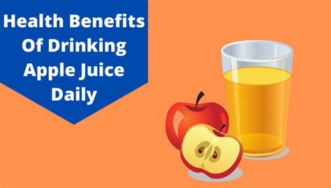 Apple Juice Benefits: 10 Best Health Benefits Of Drinking Apple Juice ...