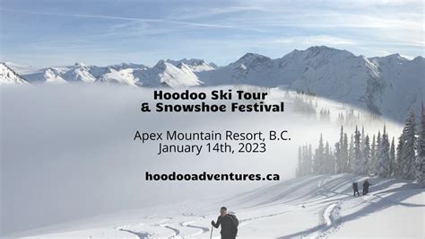 Hoodoo Ski Tour & Snowshoe Festival, Apex Mountain Resort, Penticton ...