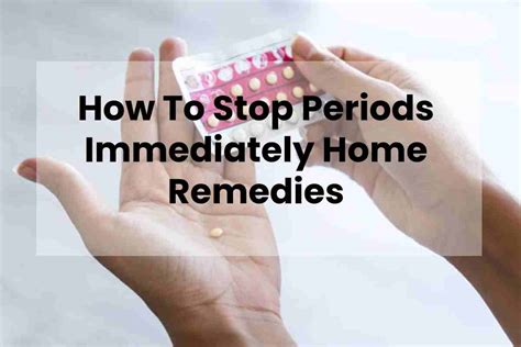 How To Stop Periods Immediately Home Remedies - Fitful Living