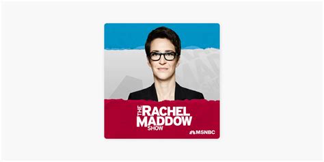 ‎The Rachel Maddow Show on Apple Podcasts