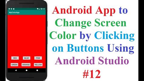 Android App to Change the Screen Color by Clicking on Color Button ...