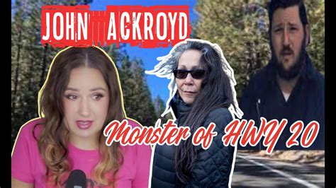 Monster of HWY 20 / Serial K!ller John Arthur Ackroyd - YouTube