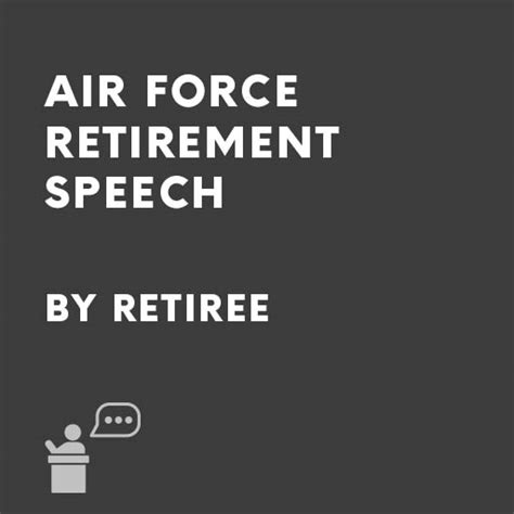 Air Force Retirement Speech by Retiree – iSpeeches.com