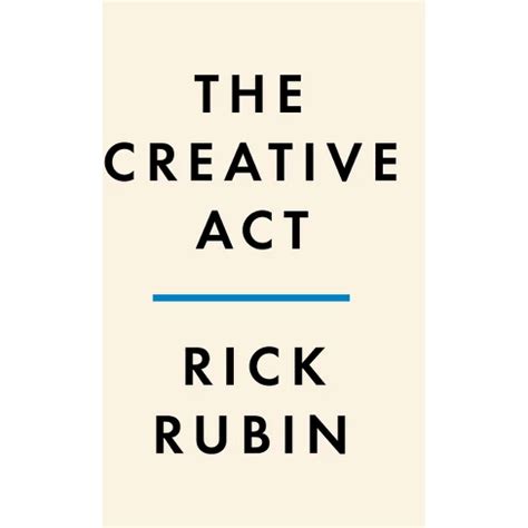 The Creative Act - By Rick Rubin (hardcover) : Target