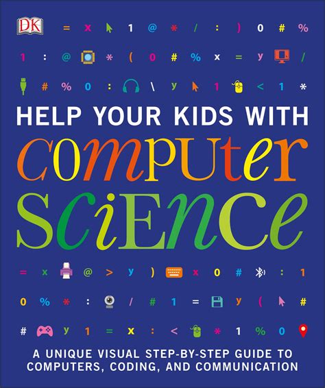 Help Your Kids with Computer Science (Key Stages 1-5) by DK - Penguin ...