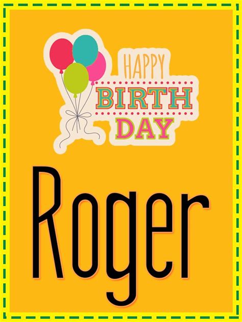 Happy Birthday Roger - AZBirthdayWishes.com