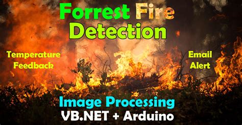 Forest Fire Detection System using Arduino and Image Processing vb.net