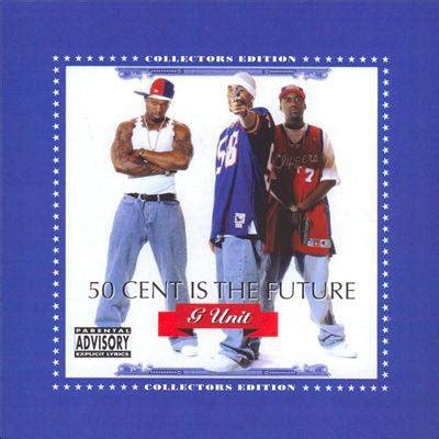 G Unit* - 50 Cent Is The Future (2006, CD) | Discogs