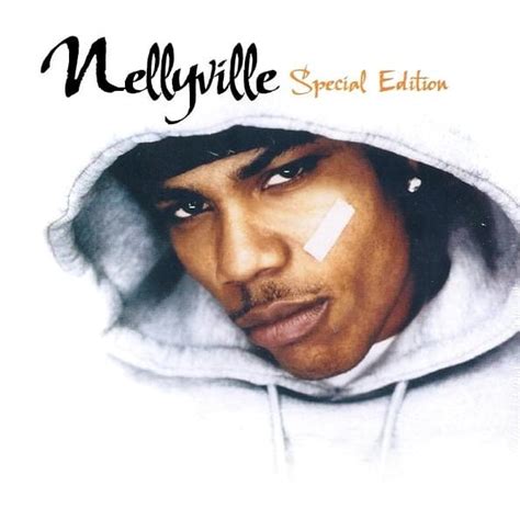 Nelly - Nellyville (Special Edition) Lyrics and Tracklist | Genius