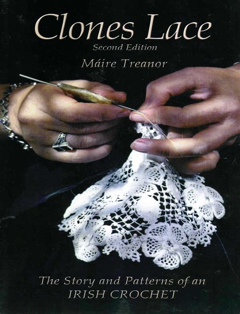 Clones Lace, 2nd Edition by Máire Treanor This book tells the social ...