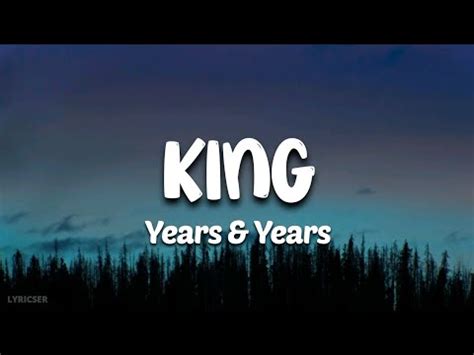 King - Years And Years (lyrics) - YouTube