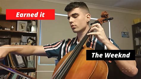 Earned it - The Weeknd (Cello Cover) - YouTube