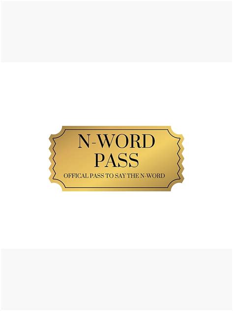 "N-word pass" Poster for Sale by GraphicGuru13 | Redbubble