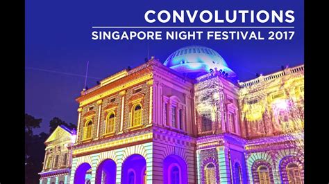 Singapore Night Festival 2017 - National Museum of Singapore Light Show. - YouTube