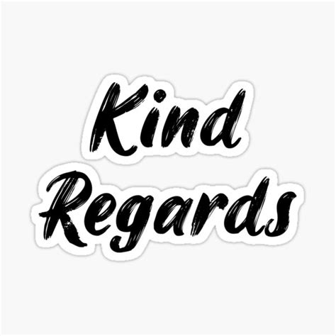 "Kind Regards (Black)" Sticker for Sale by quoteedesigns | Redbubble