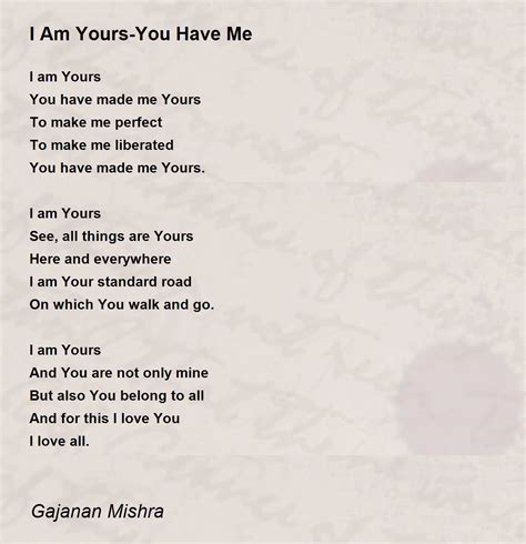 I Am Yours-You Have Me - I Am Yours-You Have Me Poem by Gajanan Mishra