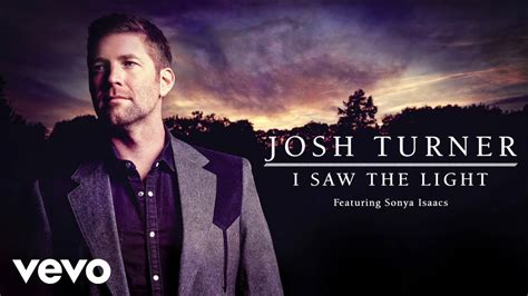 Josh Turner - "I Saw The Light" feat. Sonya Isaacs (Official Music Video)