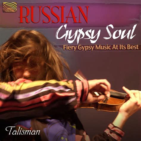 Russian Gypsy Soul - Fiery Gypsy Music At Its Best - store.arcmusic.co.uk