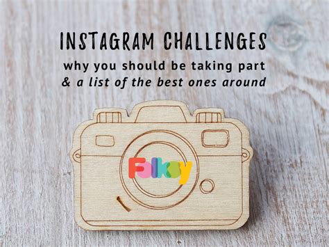 The best Instagram Challenges and why you should be taking part