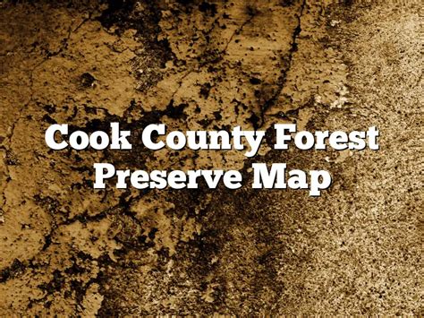 Cook County Forest Preserve Map | November 2024 | Pastureandpearl.com